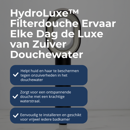 HydroLuxe™ Filterdouche – Ervaar Elke Dag de Luxe van Zuiver Douchewater